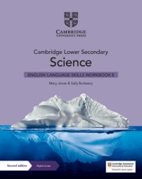 NEW CAMBRIDGE LOWER SECONDARY SCIENCE ENGLISH LANGUAGE SKILLS WORKBOOK STAGE 8-(BUNDLE) - 9781108799058 NEW CAMBRIDGE LOWER SECONDARY SCIENCE ENGLISH LANGUAGE SKILLS WORKBOOK STAGE 8-(BUNDLE) - 9781108799058