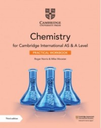 NEW CAMBRIDGE INTERNATIONAL AS AND A LEVEL CHEMISTRY PRACTICAL WORKBOOK - 9781108799546