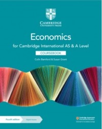 NEW CAMBRIDGE INTERNATIONAL AS AND A LEVEL ECONOMICS COURSEBOOK WITH DIGITAL ACCESS (2 YEARS) - 9781108903417