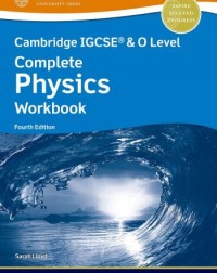 NEW CAMBRIDGE IGCSE AND O LEVEL COMPLETE PHYSICS: WORKBOOK (4ED) - 9781382006019