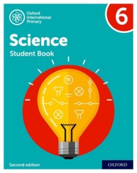 NEW OXFORD INTERNATIONAL PRIMARY SCIENCE: STUDENT BOOK 6 (2ED) - 9781382006590 NEW OXFORD INTERNATIONAL PRIMARY SCIENCE: STUDENT BOOK 6 (2ED) - 9781382006590