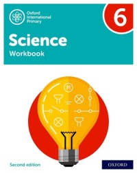 OXFORD INTERNATIONAL PRIMARY SCIENCE WORKBOOK 6 - 9781382006651 OXFORD INTERNATIONAL PRIMARY SCIENCE WORKBOOK 6 - 9781382006651