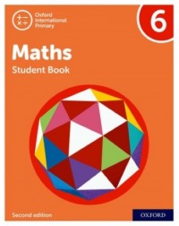 NEW OXFORD INTERNATIONAL PRIMARY MATHEMATICS: STUDENT BOOK 6 (2ED) - 9781382006712 NEW OXFORD INTERNATIONAL PRIMARY MATHEMATICS: STUDENT BOOK 6 (2ED) - 9781382006712