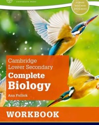 NEW CAMBRIDGE LOWER SECONDARY COMPLETE BIOLOGY: WORKBOOK (2ED) - 9781382018463 NEW CAMBRIDGE LOWER SECONDARY COMPLETE BIOLOGY: WORKBOOK (2ED) - 9781382018463