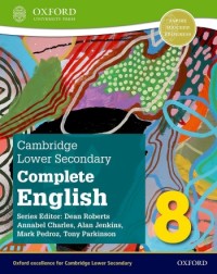 NEW CAMBRIDGE LOWER SECONDARY COMPLETE ENGLISH 8: STUDENT BOOK (2ED) - 9781382019279 NEW CAMBRIDGE LOWER SECONDARY COMPLETE ENGLISH 8: STUDENT BOOK (2ED) - 9781382019279