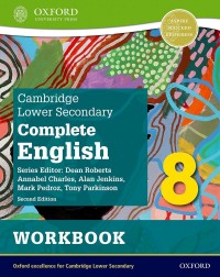 NEW CAMBRIDGE LOWER SECONDARY COMPLETE ENGLISH 8: WORKBOOK (2ED) - 9781382019378 NEW CAMBRIDGE LOWER SECONDARY COMPLETE ENGLISH 8: WORKBOOK (2ED) - 9781382019378