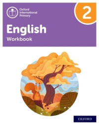 OXFORD INTERNATIONAL PRIMARY ENGLISH WORKBOOK 2 - 9781382020053