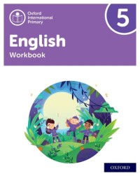 OXFORD INTERNATIONAL PRIMARY ENGLISH WORKBOOK 5 - 9781382020114
