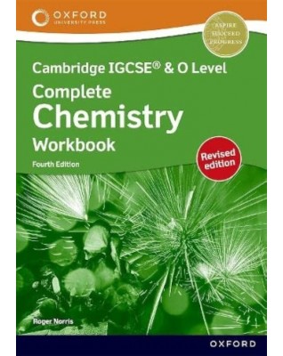 CAMBRIDGE IGCSE & O LEVEL COMPLETE CHEMISTRY: WORKBOOK (FOURTH EDITION) -REVISED EDITION - 9781382038409 CAMBRIDGE IGCSE & O LEVEL COMPLETE CHEMISTRY: WORKBOOK (FOURTH EDITION) -REVISED EDITION - 9781382038409