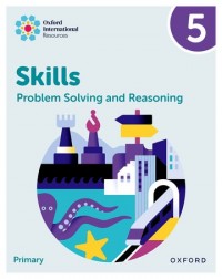 NEW OXFORD INTERNATIONAL SKILLS: PROBLEM SOLVING AND REASONING: PRACTICE BOOK 5 - 9781382044554