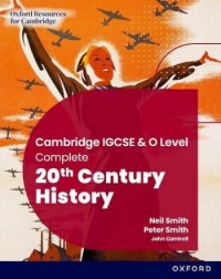 Cambridge IGCSE and O Level Complete 20th Century History: Student Book 3ED Edition - 9781382045223 Cambridge IGCSE and O Level Complete 20th Century History: Student Book 3ED Edition - 9781382045223
