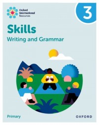 OXFORD INTERNATIONAL RESOURCES: WRITING AND GRAMMAR SKILLS: PRACTICE BOOK 3 - 9781382046084