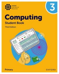 OXFORD INTERNATIONAL PRIMARY COMPUTING: STUDENT BOOK 3 - 9781382047340