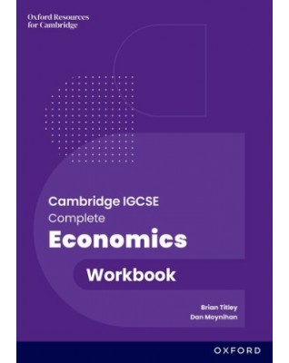 COMPLETE ECONOMICS FOR CAMBRIDGE IGCSE & O LEVEL: WORKBOOK (3E) - 9781382071598
