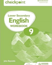 CAMBRIDGE CHECKPOINT LOWER SECONDARY ENGLISH WORKBOOK 9: 2ED - 9781398301368 CAMBRIDGE CHECKPOINT LOWER SECONDARY ENGLISH WORKBOOK 9: 2ED - 9781398301368