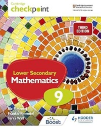 CAMBRIDGE CHECKPOINT LOWER SECONDARY MATHEMATICS STUDENT'S BOOK 9: 3ED - 9781398302044 CAMBRIDGE CHECKPOINT LOWER SECONDARY MATHEMATICS STUDENT'S BOOK 9: 3ED - 9781398302044