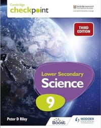 CAMBRIDGE CHECKPOINT LOWER SECONDARY SCIENCE STUDENT’S BOOK 9: 3ED - 9781398302181 CAMBRIDGE CHECKPOINT LOWER SECONDARY SCIENCE STUDENT’S BOOK 9: 3ED - 9781398302181