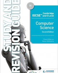 CAMBRIDGE IGCSE AND O LEVEL COMPUTER SCIENCE STUDY AND REVISION GUIDE 2ED  - 9781398318489