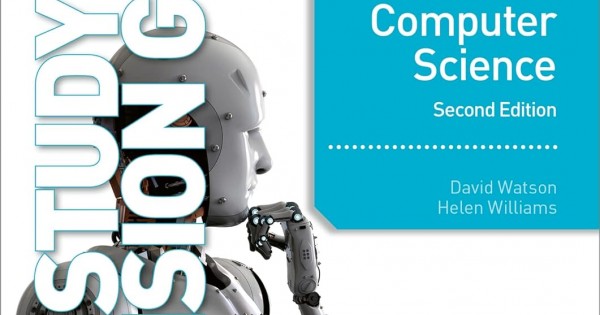 CAMBRIDGE IGCSE AND O LEVEL COMPUTER SCIENCE STUDY AND REVISION GUIDE ...