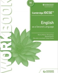 CAMBRIDGE IGCSE ENGLISH AS A 2ED LANGUAGE WORKBOOK - 9781398352728 CAMBRIDGE IGCSE ENGLISH AS A 2ED LANGUAGE WORKBOOK - 9781398352728