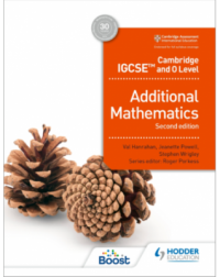 CAMBRIDGE IGCSE AND O LEVEL ADDITIONAL MATHEMATICS 2ED  - 9781398373952 CAMBRIDGE IGCSE AND O LEVEL ADDITIONAL MATHEMATICS 2ED  - 9781398373952
