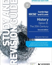 CAMBRIDGE IGCSE AND O LEVEL HISTORY STUDY AND REVISION GUIDE 2ED - 9781398375062 CAMBRIDGE IGCSE AND O LEVEL HISTORY STUDY AND REVISION GUIDE 2ED - 9781398375062