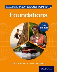 NELSON KEY GEOGRAPHY FOUNDATIONS STUDENT BOOK - 9781408523162
