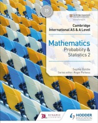 CAMBRIDGE INTERNATIONAL AS AND A LEVEL MATHEMATICS PROBABILITY AND STATISTICS 2 - 9781510421776