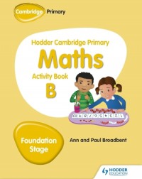 HODDER CAMBRIDGE PRIMARY MATHEMATICS ACTIVITY BOOK B FOUNDATION STAGE - 9781510431836