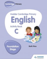 HODDER CAMBRIDGE PRIMARY ENGLISH ACTIVITY BOOK C FOUNDATION STAGE - 9781510457263