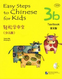 EASY STEPS TO CHINESE FOR KIDS TEXTBOOK 3B - 9787561933947 EASY STEPS TO CHINESE FOR KIDS TEXTBOOK 3B - 9787561933947