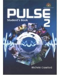 BUKU TEKS ENGLISH PULSE 2 STUDENT'S TEXT BOOK - 9789672070016 BUKU TEKS ENGLISH PULSE 2 STUDENT'S TEXT BOOK - 9789672070016