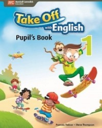 TAKE OFF WITH ENGLISH PUPIL'S BOOK 1 - 9789810189785 TAKE OFF WITH ENGLISH PUPIL'S BOOK 1 - 9789810189785