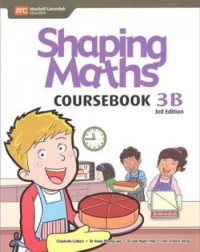 SHAPING MATHS COURSEBOOK 3B (3E) + EBOOK BUNDLE - 9789810196233 SHAPING MATHS COURSEBOOK 3B (3E) + EBOOK BUNDLE - 9789810196233