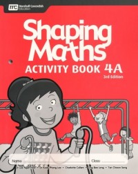 SHAPING MATHEMATICS ACTIVITY BOOK 4A (3ED) - 9789810198848