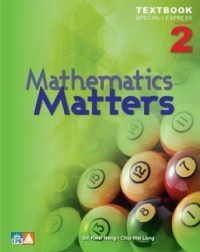 MATHEMATICS MATTERS TEXTBOOK 2 (EXPRESS) - 9789812717276