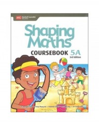 SHAPING MATHS COURSEBOOK 5A (3E) + EBOOK BUNDLE - 9789814433693 SHAPING MATHS COURSEBOOK 5A (3E) + EBOOK BUNDLE - 9789814433693