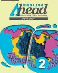 ENGLISH AHEAD SECONDARY WORKBOOK 2 - INTERNATIONAL - 9789814823951 ENGLISH AHEAD SECONDARY WORKBOOK 2 - INTERNATIONAL - 9789814823951