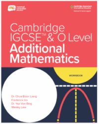 Cambridge IGCSE & O Level Additional Mathematics (0606) Workbook + eBook (2 years) - 9789814913102 Cambridge IGCSE & O Level Additional Mathematics (0606) Workbook + eBook (2 years) - 9789814913102