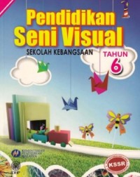 PENDIDIKAN SENI VISUAL TAHUN 6 - 9789834902674 PENDIDIKAN SENI VISUAL TAHUN 6 - 9789834902674