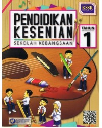 PENDIDIKAN KESENIAN TAHUN 1 - 9789834912161 PENDIDIKAN KESENIAN TAHUN 1 - 9789834912161
