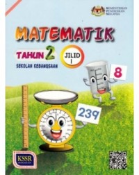 BUKU TEKS MATEMATIK TAHUN 2 JILID 1 - 9789834916046 BUKU TEKS MATEMATIK TAHUN 2 JILID 1 - 9789834916046