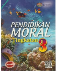 BUKU TEKS PENDIDIKAN MORAL TINGKATAN 3 - 9789834920821 BUKU TEKS PENDIDIKAN MORAL TINGKATAN 3 - 9789834920821