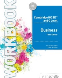 CAMBRIDGE IGCSE AND O LEVEL BUSINESS STUDIES WORKBOOK 2ND EDITION - 9781036010720 CAMBRIDGE IGCSE AND O LEVEL BUSINESS STUDIES WORKBOOK 2ND EDITION - 9781036010720