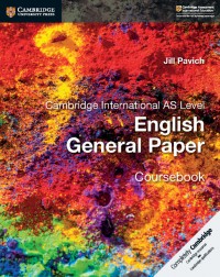 NEW CAMBRIDGE INTERNATIONAL AS LEVEL ENGLISH GENERAL PAPER COURSEBOOK - 9781316500705