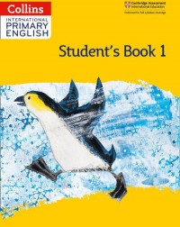 CAMBRIDGE INTERNATIONAL PRIMARY ENGLISH: STUDENT'S BOOK 1 2ED - 9780008340889 CAMBRIDGE INTERNATIONAL PRIMARY ENGLISH: STUDENT'S BOOK 1 2ED - 9780008340889