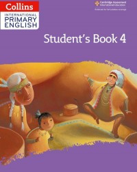 CAMBRIDGE INTERNATIONAL PRIMARY ENGLISH: STUDENT'S BOOK 4 2ED - 9780008367664 CAMBRIDGE INTERNATIONAL PRIMARY ENGLISH: STUDENT'S BOOK 4 2ED - 9780008367664