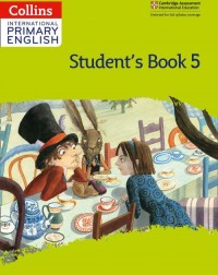 CAMBRIDGE INTERNATIONAL PRIMARY ENGLISH: STUDENT'S BOOK 5 2ED - 9780008367671 CAMBRIDGE INTERNATIONAL PRIMARY ENGLISH: STUDENT'S BOOK 5 2ED - 9780008367671