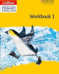 CAMBRIDGE INTERNATIONAL PRIMARY ENGLISH: WORKBOOK 1 2ED - 9780008367695 CAMBRIDGE INTERNATIONAL PRIMARY ENGLISH: WORKBOOK 1 2ED - 9780008367695