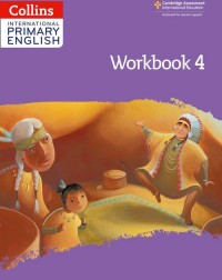 CAMBRIDGE INTERNATIONAL PRIMARY ENGLISH: WORKBOOK 4 2ED - 9780008367725 CAMBRIDGE INTERNATIONAL PRIMARY ENGLISH: WORKBOOK 4 2ED - 9780008367725